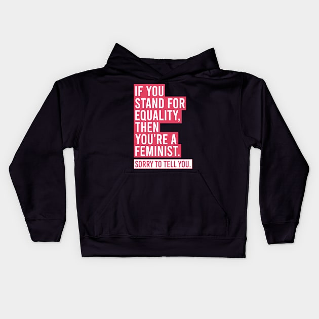 Feminist Equality Kids Hoodie by sparkling-in-silence